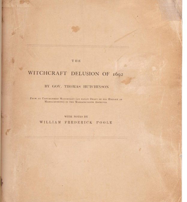 Salem Witch Trials Through Thomas Hutchinson
