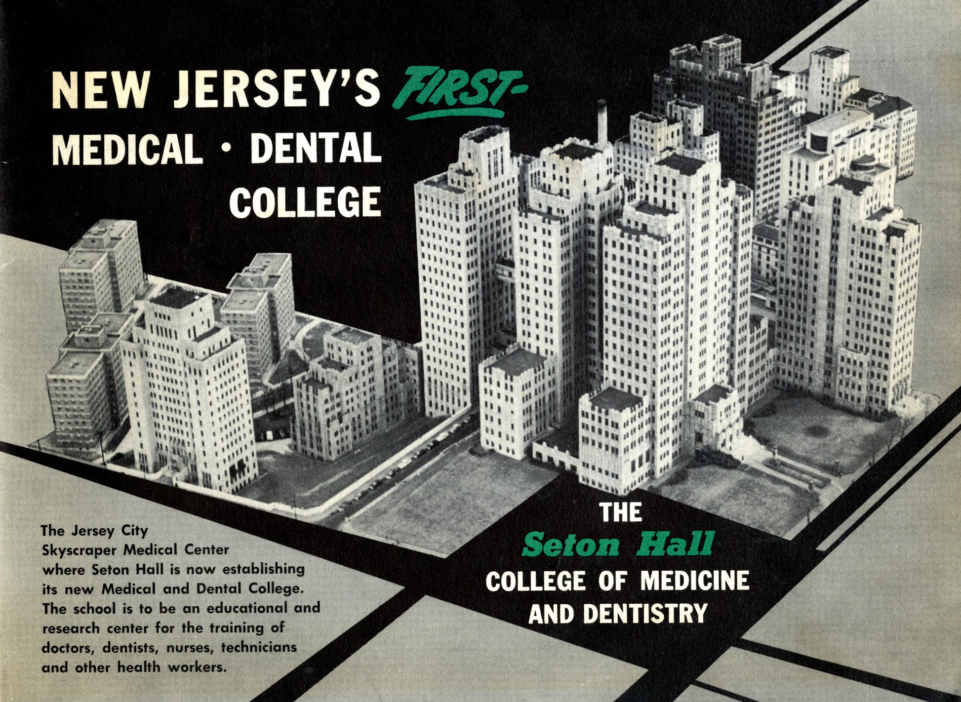 New Jersey's first medical-dental college, the Seton Hall college of medicine and dentistry