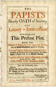 The papists bloody oath of secrecy, and letany of intercession for the carrying on of this present plot