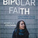 Bipolar faith: a black woman's journey with depression and faith Cover