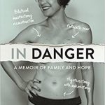 In danger: a memoir of family and hope cover