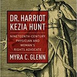 Dr. Harriot Kezia Hunt : nineteenth-century physician and woman's rights advocate cover