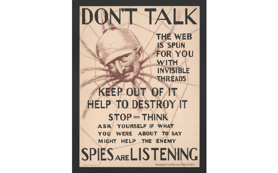 Don’t talk, the web is spun for you with invisible threads