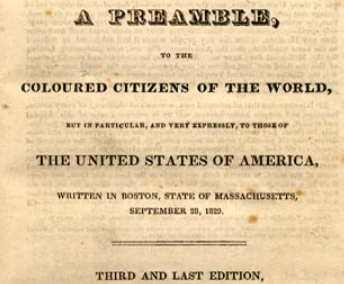 “Walker’s Appeal, In Four Articles; Together With a Preamble, To The Coloured Citizens Of The World, But In Particular, And Very Expressly, To Those Of The United States Of America” by David Walker