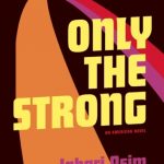 Book cover of Only the Strong