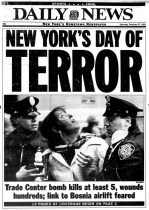 The cover of a New York newspaper proceeding the February 26, 1993 bombing on the North Tower. This was a mere brush with terrorism compared to what would come. 